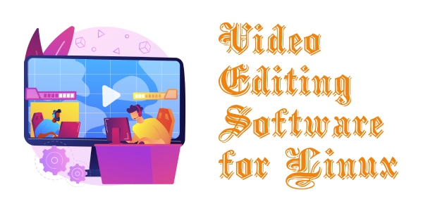 Take a look at the 10+ Best Video Softwares for Linux that you can use in 2024