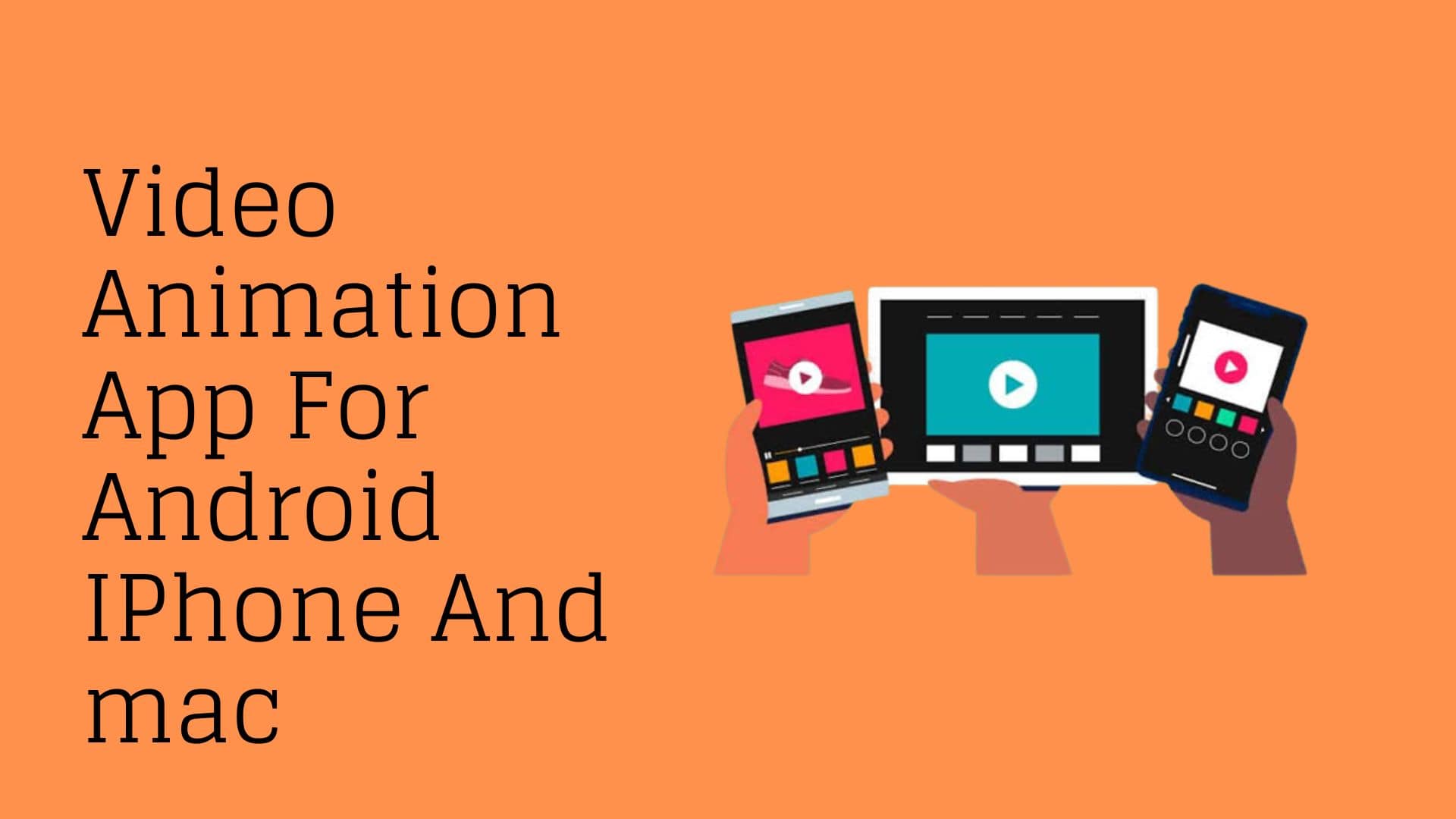 Top 10 Free Video Animation Apps for Android, iPhone, and iPad in 2023